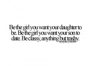 http://www.searchquotes.com/Classy_Women/quotes/about/Being_Classy/
