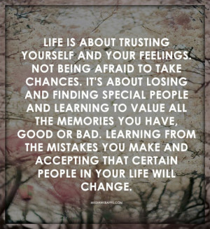 ... you have, good or bad. Learning from the mistakes you make and