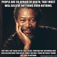 Wrote a quote, then decided it holds more value if Morgan Freeman said ...