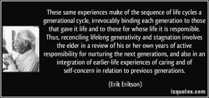 experiences make of the sequence of life cycles a generational cycle ...