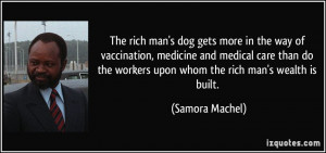 The rich man's dog gets more in the way of vaccination, medicine and ...