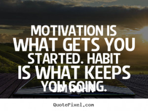 Make personalized photo quotes about motivational - Motivation is what ...