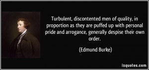 Turbulent, discontented men of quality, in proportion as they are ...