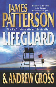 Lifeguard Patterson James Patterson With Andrew Gross James Good Book