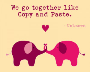 We go together like copy and paste