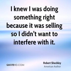 Robert Sheckley Quotes