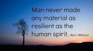 Strength in human spirit - Bern Williams resilience quotes