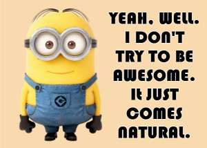 You are 1 in a Minion! 35 Quotes for Minion Fans