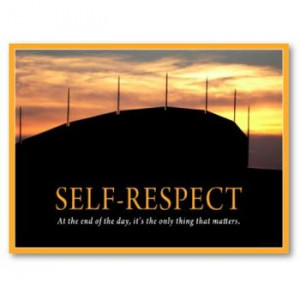 ... others think about you more important to you than your self-respect