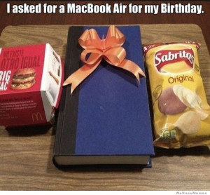 asked for a macbook air for my birthday…