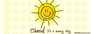 cheers its a sunny day fb timeline cover