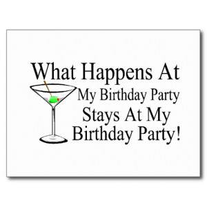 What Happens At My Birthday Party Stays At My Birt Postcard