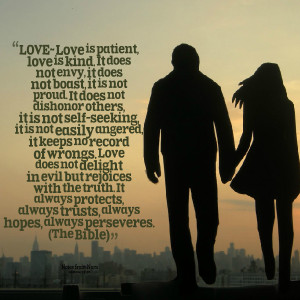 Quotes Picture: love~ love is patient, love is kind it does not envy ...