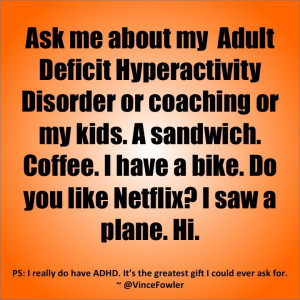 have been blessed with ADHD