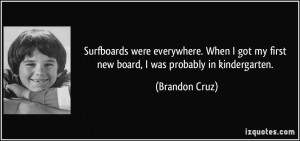More Brandon Cruz Quotes