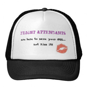 Funny Flight Attendant sayings Trucker Hats
