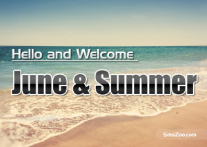 Welcome and Happy June Quotes Sms and Wishes