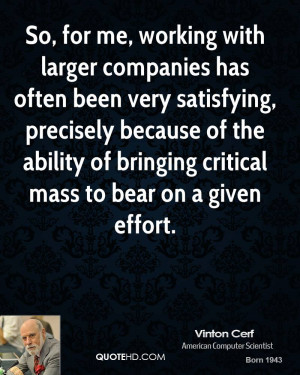 ... of the ability of bringing critical mass to bear on a given effort