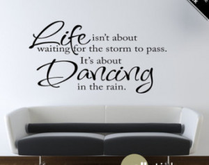 Decal Quote Life is about Dancing In The Rain Vinyl Wall Art Quote ...
