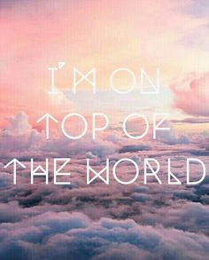 On Top of the World, Imagine Dragons ♡