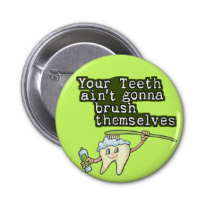 Funny Dentist Dental Hygienist Pinback Button