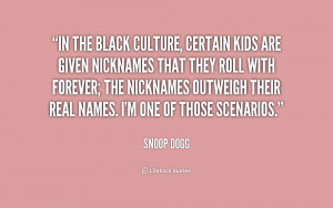 quote-Snoop-Dogg-in-the-black-culture-certain-kids-are-155749.png