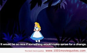 Alice in Wonderland (1951) - movie quote