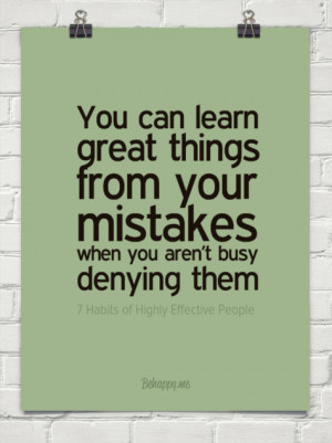 ... from your mistakes by 7 Habits of Highly Effective People #62743