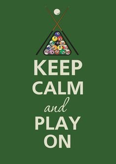 ... pool league night every Monday. Keep Calm and Play On! #billiards #
