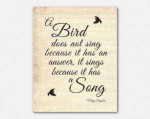 Wall Art - A bird does not sing... Inspirational Quote - Maya Angelou ...