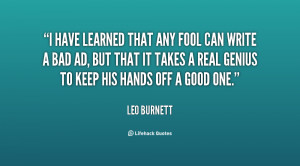 quote-Leo-Burnett-i-have-learned-that-any-fool-can-120319_1.png