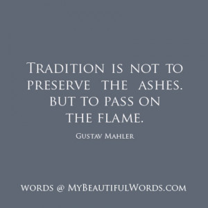 The Flame of Tradition...