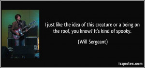More Will Sergeant Quotes