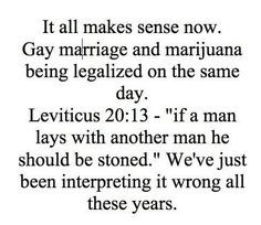 he should be stoned - leviticus, bible quotes, homophobia, marijuana ...