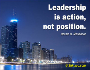 Leadership Is action Not Position Leadership Quote