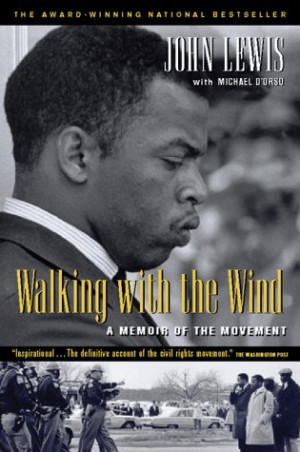 John Lewis Civil Rights Quotes Walking with the wind by john