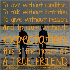 Quotes about friendship true friends quotes love without condition