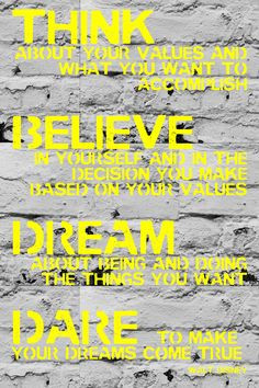 Walt Disney quote: Think, Believe, Dream Dare. My dad used this as ...