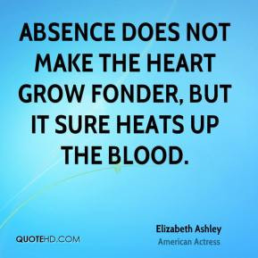 Absence Makes the Heart Grow Fonder Quotes