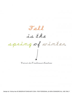 Quotes} Fall is the spring of winter