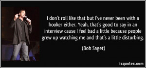 More Bob Saget Quotes