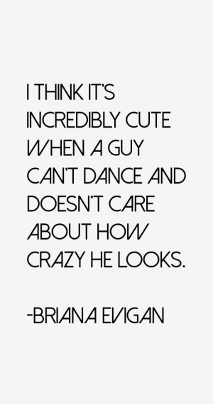 BRIANA EVIGAN QUOTES