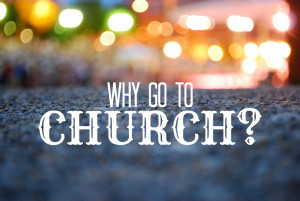 why is church attendance and going to church important the