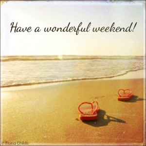 Have a wonderful weekend!