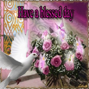 HAVE A BLESSED DAY:-)