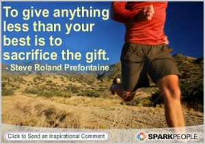 Motivational Quote by Steve Roland Prefontaine