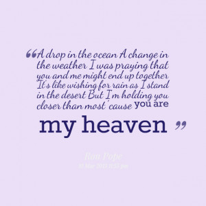 Quotes Picture: a drop in the ocean a change in the weather i was ...