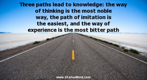 lead to knowledge: the way of thinking is the most noble way, the path ...