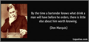 By the time a bartender knows what drink a man will have before he ...