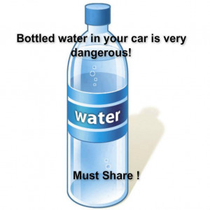 Bottled water in your car is very dangerous!